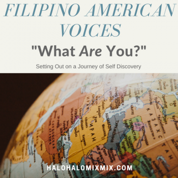 Filipino American Voices - "What are You?" A Journey of Self Discovery