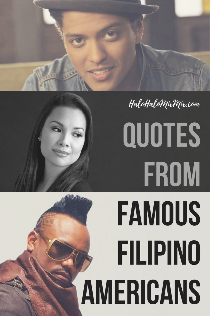 QUOTES FROM FAMOUS FILIPINO AMERICANS