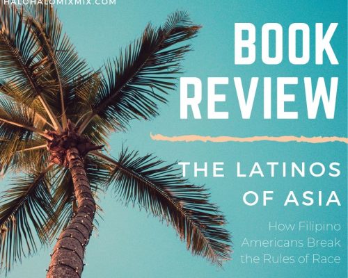 Book Review Latinos of Asia: How Filipino Americans Break the Rules of Race
